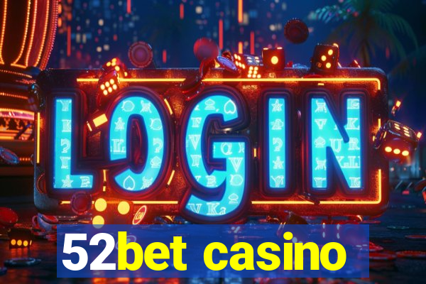 52bet casino